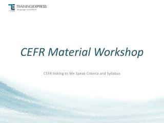 CEFR Material Workshop