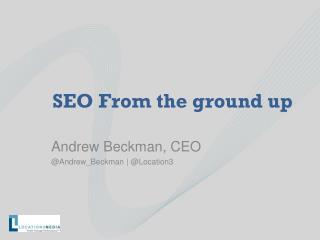 SEO From the ground up