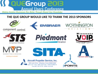 THE QUE GROUP WOULD LIKE TO THANK THE 2013 SPONSORS