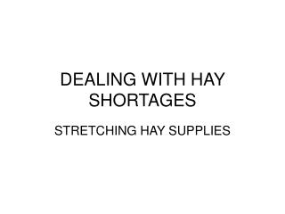 DEALING WITH HAY SHORTAGES
