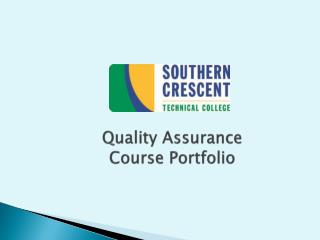 Quality Assurance 		Course Portfolio