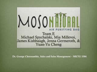 Team E Michael Spychalski , Mia Millevoi, James Kishbaugh , Jenna Germeroth , & Yuan-Yu Cheng