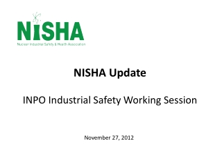 NISHA Update INPO Industrial Safety Working Session