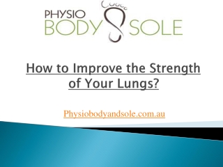 Breathing Exercises - How to Improve the Strength of Your Lu