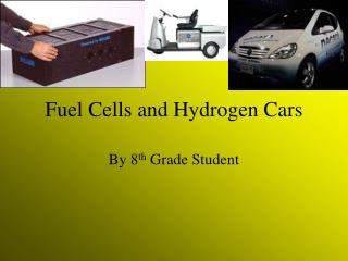 Fuel Cells and Hydrogen Cars