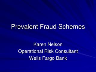 Prevalent Fraud Schemes
