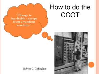 “ Change is inevitable - except from a vending machine.”