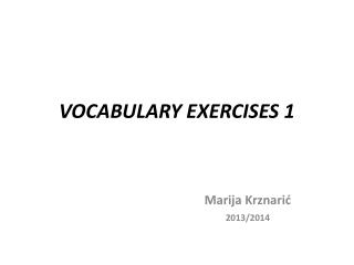 Vocabulary exercises 1