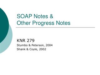 SOAP Notes & Other Progress Notes
