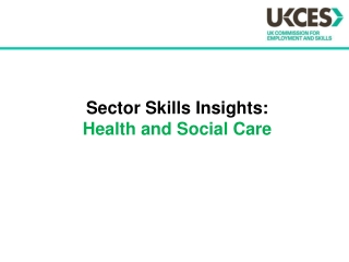 Sector Skills Insights: Health and Social Care