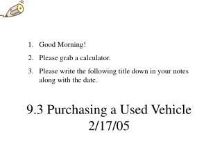 9.3 Purchasing a Used Vehicle 2/17/05