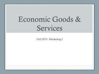 Economic Goods & Services