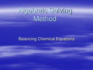 Algebraic Solving Method