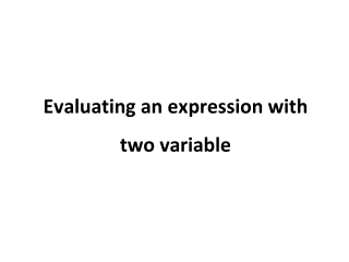 Evaluating an expression with two variable