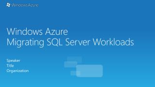 Windows Azure Migrating SQL Server Workloads