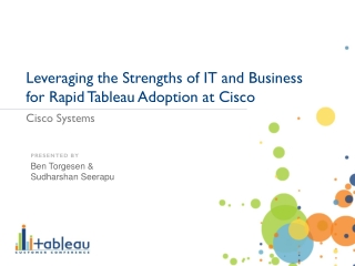 Leveraging the Strengths of IT and Business for Rapid Tableau Adoption at Cisco