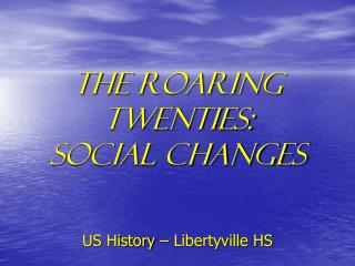 The Roaring Twenties: Social Changes