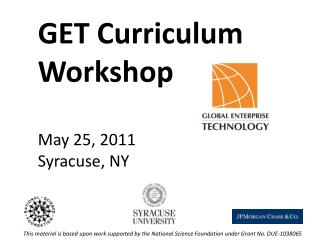 GET Curriculum Workshop May 25, 2011 Syracuse, NY