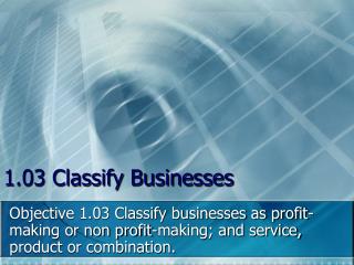 1.03 Classify Businesses