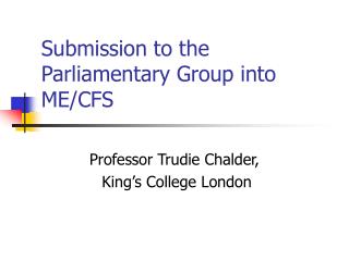 Submission to the Parliamentary Group into ME/CFS