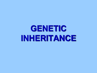 GENETIC INHERITANCE
