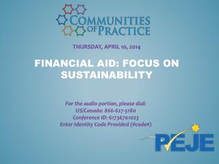 Thursday, April 10, 2014 financial aid: Focus on sustainability