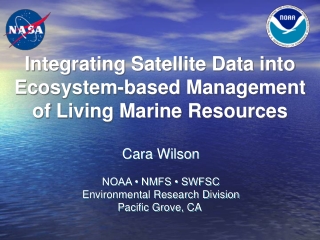 Integrating Satellite Data into Ecosystem-based Management of Living Marine Resources