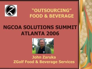 “OUTSOURCING” FOOD & BEVERAGE