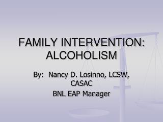 FAMILY INTERVENTION: ALCOHOLISM