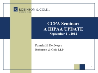 CCPA Seminar: A HIPAA UPDATE September 11, 2012