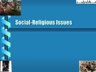 Social-Religious Issues