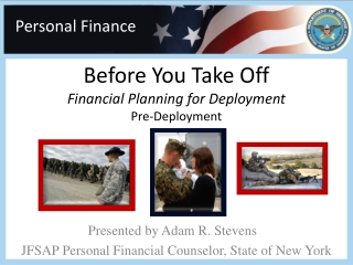 Presented by Adam R. Stevens	 JFSAP Personal Financial Counselor, State of New York
