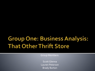 Group One: Business Analysis: That Other Thrift Store