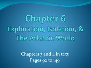 Chapter 6 Exploration, Isolation, & The Atlantic World