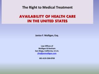 The Right to Medical Treatment AVAILABILITY OF HEALTH CARE IN THE UNITED STATES