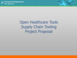 Open Healthcare Tools Supply Chain Tooling Project Proposal