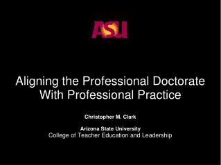 Aligning the Professional Doctorate With Professional Practice