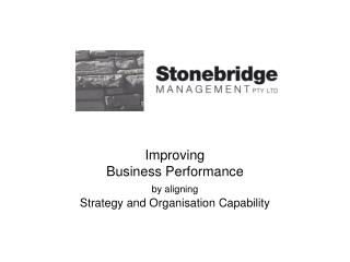 Improving Business Performance by aligning Strategy and Organisation Capability