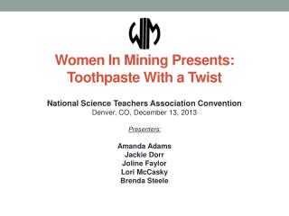 Women In Mining Presents: Toothpaste With a Twist