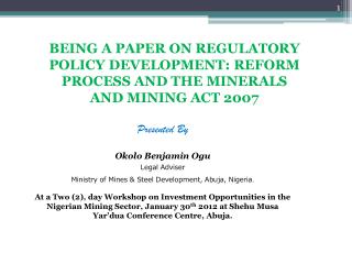 BEING A PAPER ON REGULATORY POLICY DEVELOPMENT: REFORM PROCESS AND THE MINERALS AND MINING ACT 2007