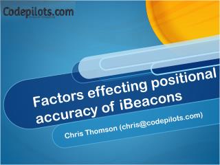 Factors effecting positional accuracy of iBeacons