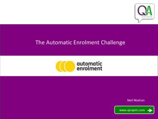 The Automatic Enrolment Challenge