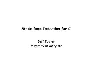 Static Race Detection for C