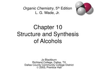 Chapter 10 Structure and Synthesis of Alcohols