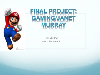 Final Project: Gaming/Janet Murray