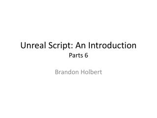 Unreal Script: An Introduction Parts 6