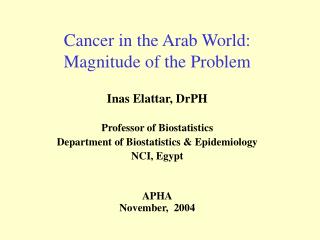 Cancer in the Arab World: Magnitude of the Problem