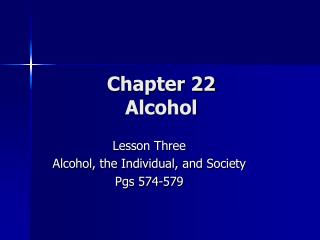 Chapter 22 Alcohol