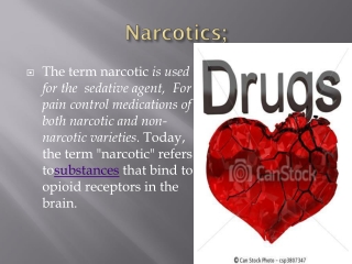 Narcotics;