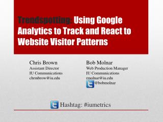 Trendspotting : Using Google Analytics to Track and React to Website Visitor Patterns